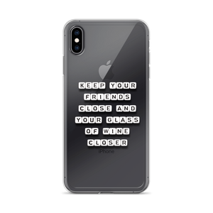 Keep Your Friends And Wine Close - iPhone Case